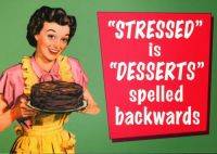 Stressed IS Desserts